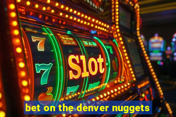 bet on the denver nuggets